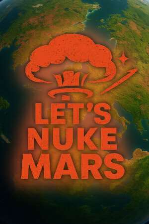 Lets Nuke Mars Lets Nuke Mars