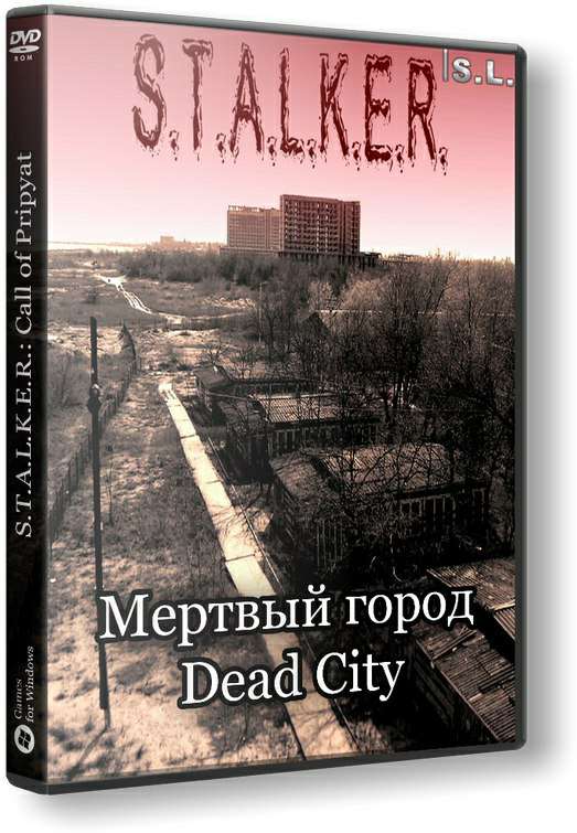 S.T.A.L.K.E.R.: Call of Pripyat - Мёртвый город / Dead City S.T.A.L.K.E.R.: Call of Pripyat - Мёртвый город / Dead City
