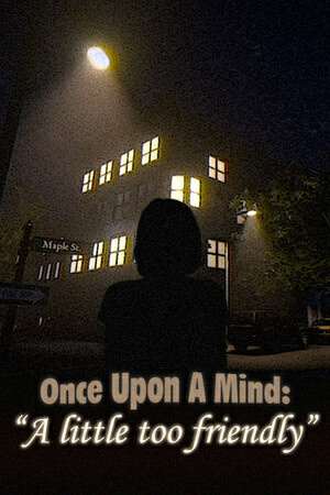 Once Upon A Mind - A Little Too Friendly Once Upon A Mind - A Little Too Friendly