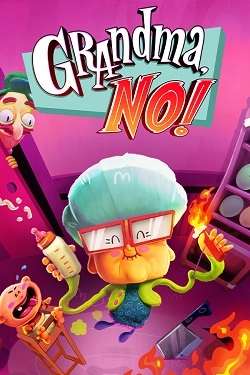 Grandma, No! Grandma, No!