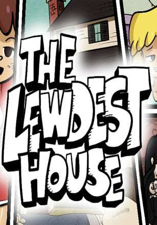 The Lewdest House The Lewdest House