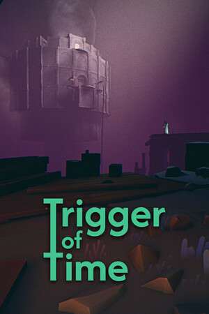Trigger of Time Trigger of Time