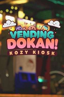 Vending Dokan!: Kozy Kiosk Vending Dokan!: Kozy Kiosk