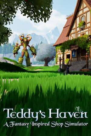Teddy's Haven - A Fantasy Inspired Shop Simulator Teddy's Haven - A Fantasy Inspired Shop Simulator