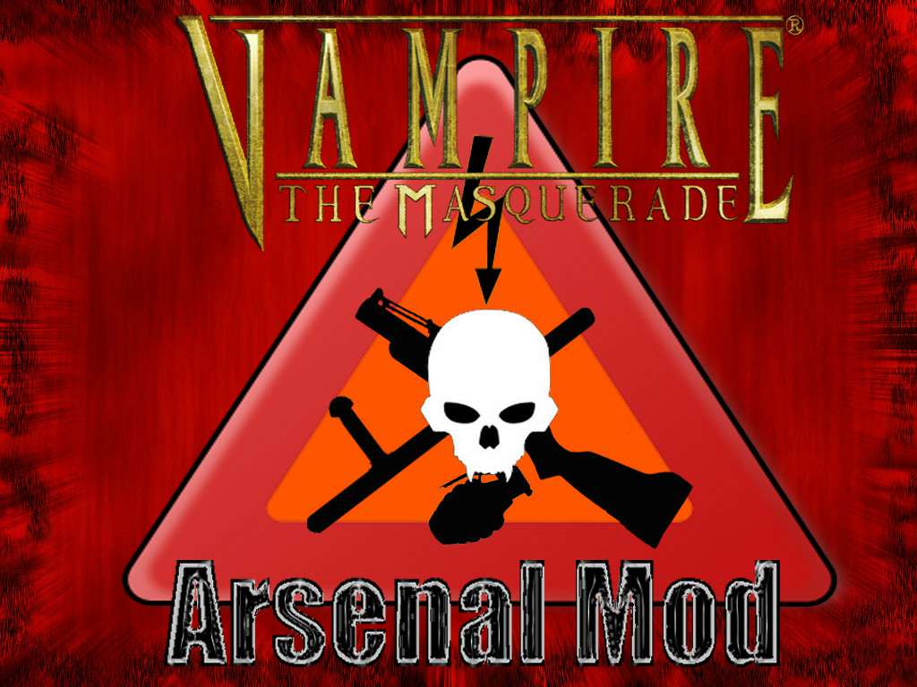 Vampire the Masquerade - Bloodlines (VtMB): Arsenal Mod Vampire the Masquerade - Bloodlines (VtMB): Arsenal Mod