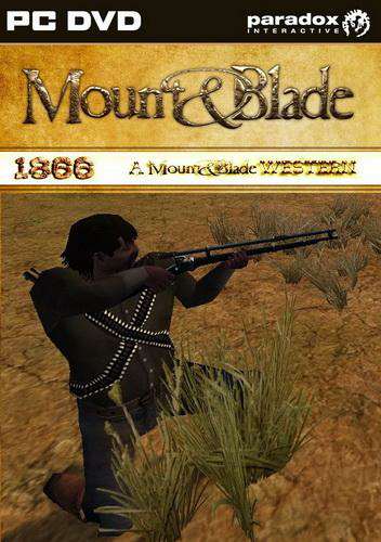 Mount & Blade MOD: 1866 - A Mount & Blade Western v0.8