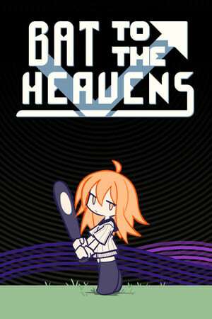 Bat to the Heavens Bat to the Heavens