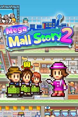 Mega Mall Story 2 Mega Mall Story 2