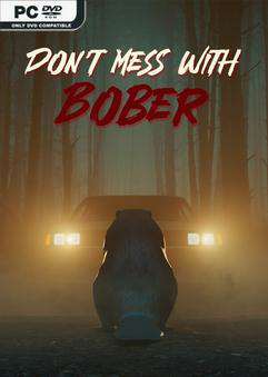 Don't Mess With Bober Don't Mess With Bober