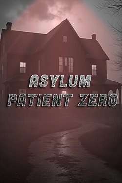 Обложка Asylum: Patient Zero