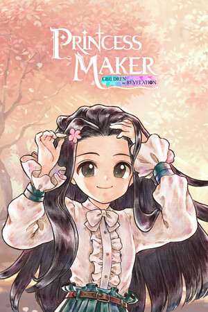 Princess Maker: Children of Revelation Princess Maker: Children of Revelation