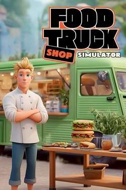 FOOD TRUCK SHOP SIMULATOR FOOD TRUCK SHOP SIMULATOR