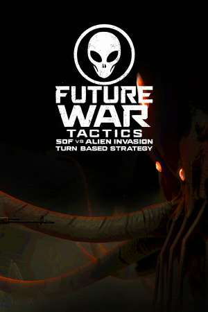 Future War Tactics: SOF vs Alien Invasion – Turn-Based Strategy Future War Tactics: SOF vs Alien Invasion – Turn-Based Strategy