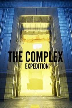 The Complex: Expedition The Complex: Expedition