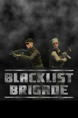 Blacklist Brigade Blacklist Brigade