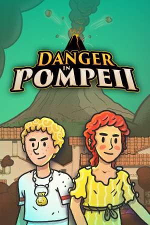 Danger in Pompeii Danger in Pompeii