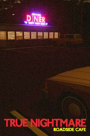 True Nightmare - Roadside Cafe True Nightmare - Roadside Cafe