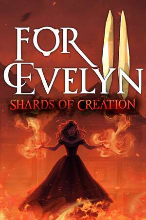 For Evelyn 2 - Shards of Creation For Evelyn 2 - Shards of Creation