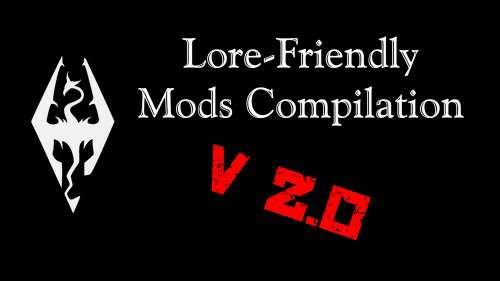 Lore-Friendly Mods Compilation (The Elder Scrolls V: Skyrim) Lore-Friendly Mods Compilation (The Elder Scrolls V: Skyrim)