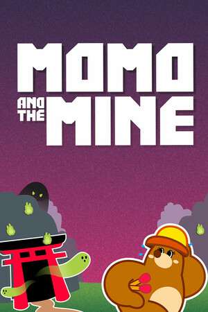 Momo and the Mine Momo and the Mine