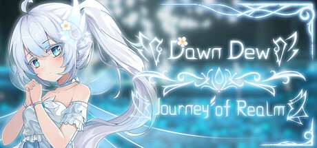 Journey of Realm: Dawn Dew Journey of Realm: Dawn Dew