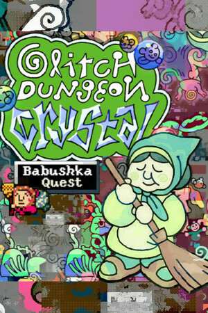 Babushka's Glitch Dungeon Babushka's Glitch Dungeon