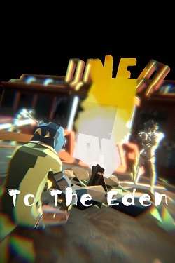 To the Eden To the Eden