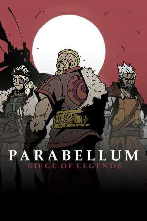Parabellum: Siege Of Legends Parabellum: Siege Of Legends
