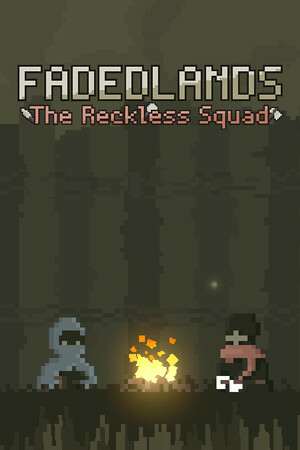 Fadedlands: The Reckless Squad