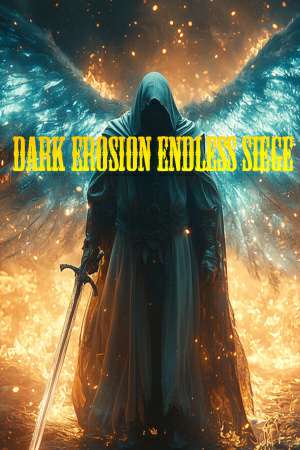 Dark Erosion: Endless Siege Dark Erosion: Endless Siege