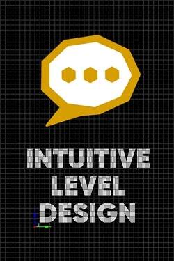 Intuitive Level Design Intuitive Level Design