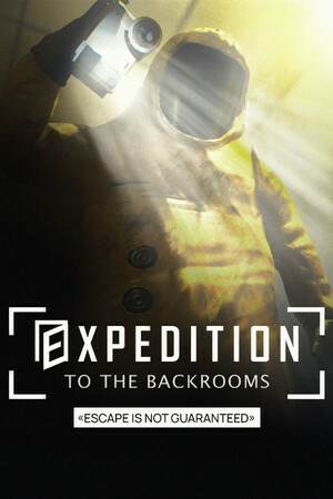 EXPEDITION TO THE BACKROOMS EXPEDITION TO THE BACKROOMS