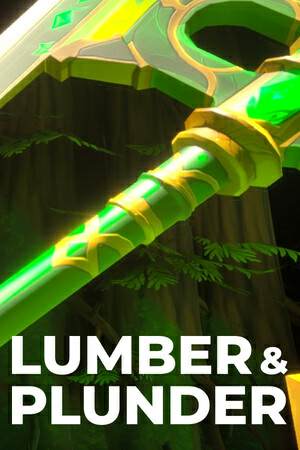 Lumber and Plunder Lumber and Plunder