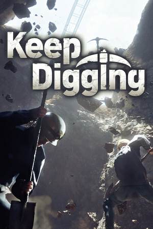 Keep Digging Keep Digging