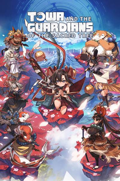 Towa and the Guardians of the Sacred Tree Towa and the Guardians of the Sacred Tree
