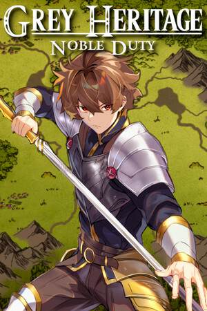 Grey Heritage: Noble Duty Grey Heritage: Noble Duty