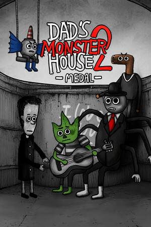 Dad's Monster House 2: MEDAL Dad's Monster House 2: MEDAL