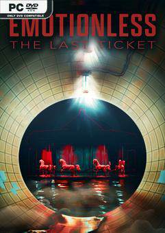Emotionless : The Last Ticket Emotionless : The Last Ticket