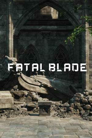 Fatal Blade Fatal Blade