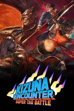KIZUNA ENCOUNTER: SUPER TAG BATTLE KIZUNA ENCOUNTER: SUPER TAG BATTLE