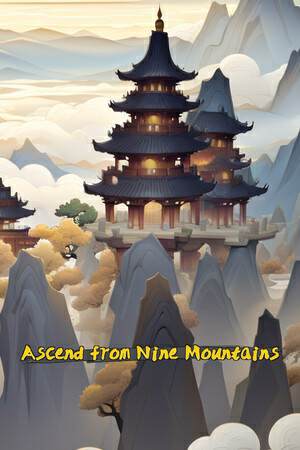 Ascend From Nine Mountains Ascend From Nine Mountains