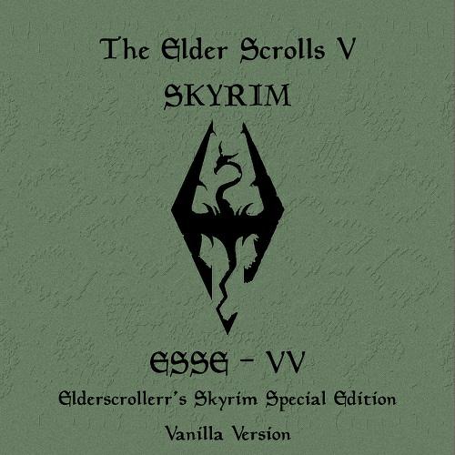 Mods ESSE-VV The Elder Scrolls V: Skyrim Special Edition Mods ESSE-VV The Elder Scrolls V: Skyrim Special Edition