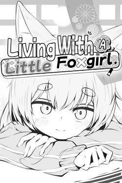 Living with a Little Fox Girl Living with a Little Fox Girl