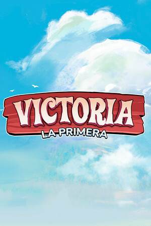 Victoria: La Primera Victoria: La Primera