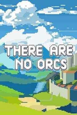 There Are No Orcs There Are No Orcs