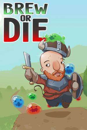 Brew or Die Brew or Die