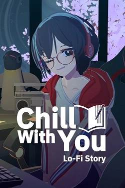 Chill with You : Lo-Fi Story Chill with You : Lo-Fi Story