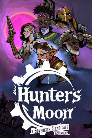 Hunter's Moon: A Sovereign Syndicate Adventure Hunter's Moon: A Sovereign Syndicate Adventure