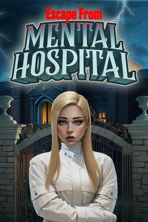 Escape from Mental Hospital