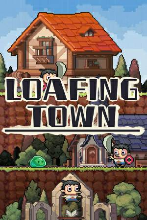Loafing Town Loafing Town